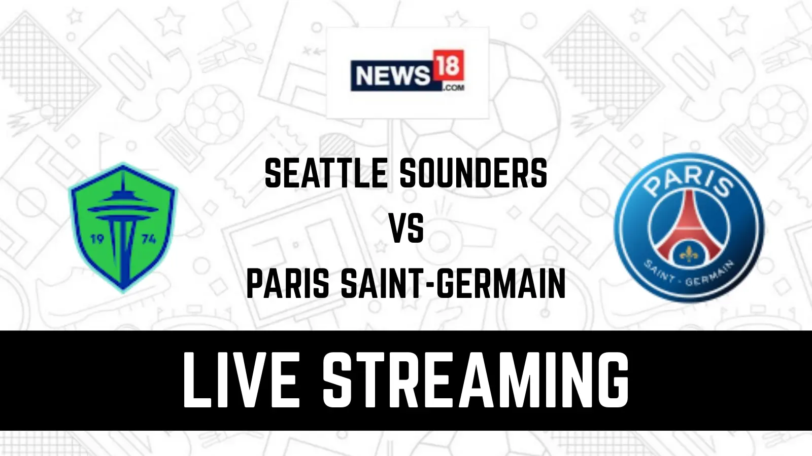 Η Συνάντηση Seattle Sounders και PSG: Μια Σπουδαία Φιλική Αναμέτρηση