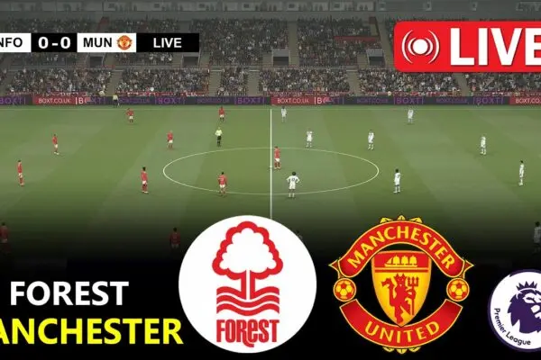 Nottingham Forest vs Manchester United: Ανάλυση του Αγώνα