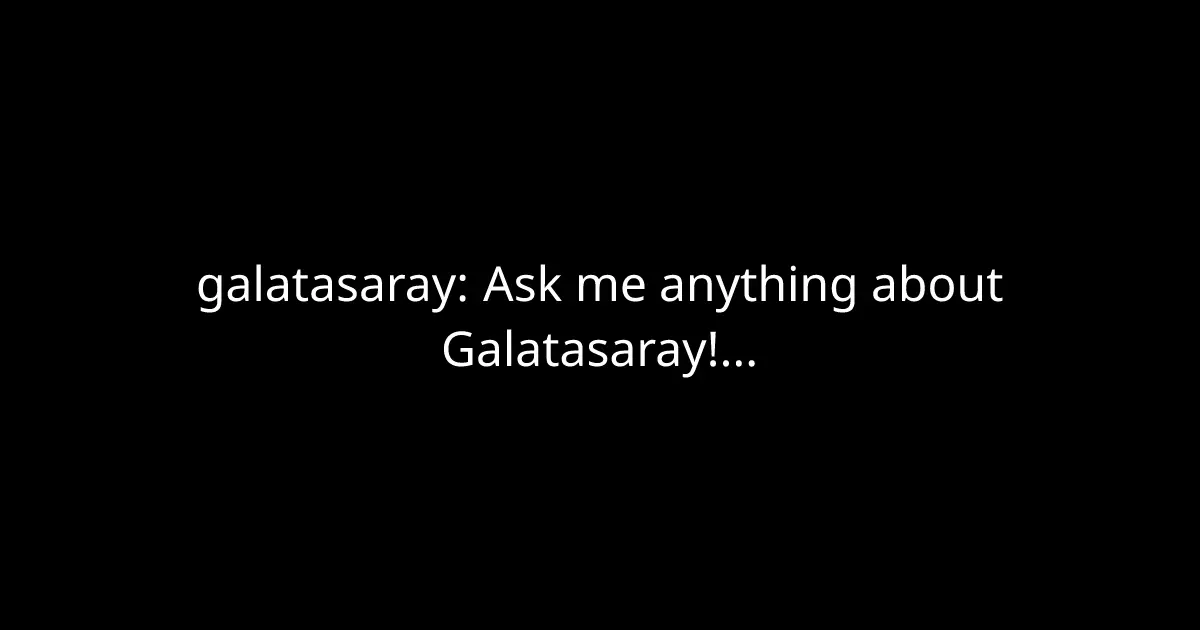 Η Γαλατάσαράι: Αξιοσημείωτα Στατιστικά και Περιστατικά